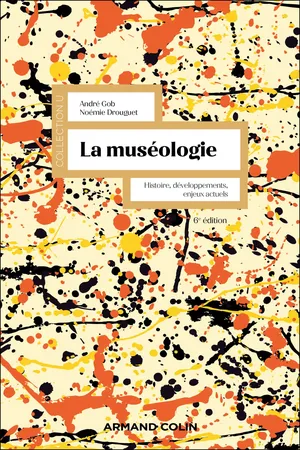 La muséologie - 6e éd.