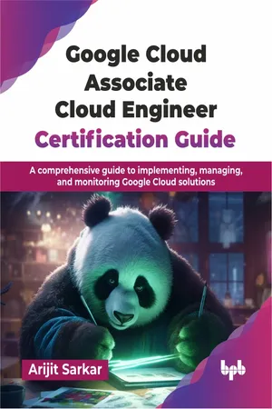 Google Cloud Associate Cloud Engineer Certification Guide