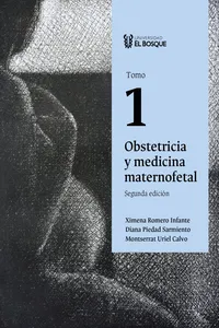 Obstetricia y medicina maternofetal. Tomo 1