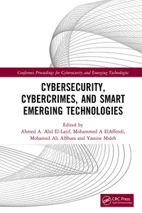 Cybersecurity, Cybercrimes, and Smart Emerging Technologies_cover