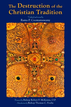 The Destruction of the Christian Tradition, Updated and Revised