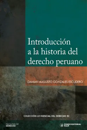 Introducción a la historia del derecho peruano
