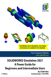 SOLIDWORKS Simulation 2021: A Power Guide for Beginners and Intermediate Users_cover