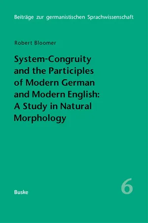 System-Congruity and the Participles of Modern German and Modern English: A Study in Natural Morphology