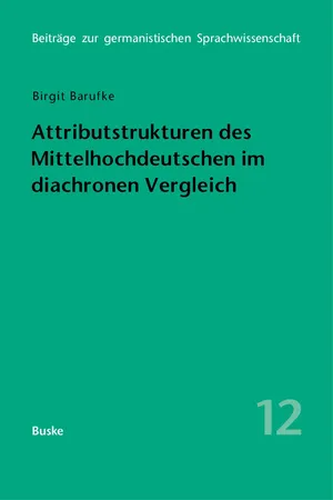 Attributstrukturen des Mittelhochdeutschen im diachronen Vergleich