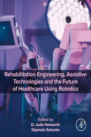 Rehabilitation Engineering, Assistive Technologies and the Future of Healthcare Using Robotics