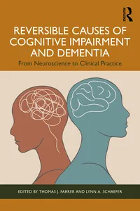 Reversible Causes of Cognitive Impairment and Dementia