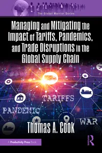 Managing and Mitigating the Impact of Tariffs, Pandemics, and Trade Disruptions in the Global Supply Chain_cover