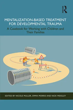 Mentalization-Based Treatment for Developmental Trauma