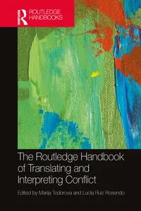 The Routledge Handbook of Translating and Interpreting Conflict_cover