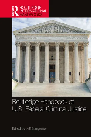 Routledge Handbook of U.S. Federal Criminal Justice