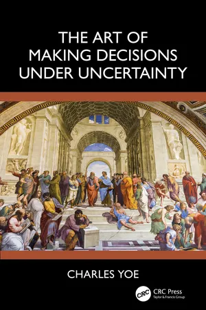 The Art of Making Decisions Under Uncertainty
