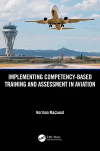 Implementing Competency-Based Training and Assessment in Aviation
