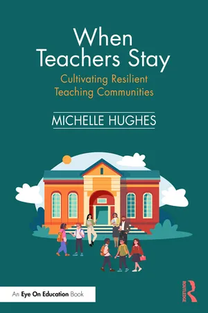 When Teachers Stay: Cultivating Resilient Teaching Communities