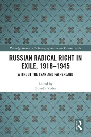 Russian Radical Right in Exile, 1918-1945