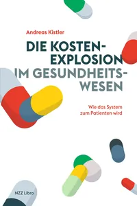 Die Kostenexplosion im Gesundheitswesen_cover