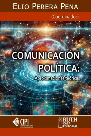 Comunicación política. Aproximaciones teóricas