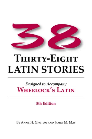 <p>Thirty-eight Latin Stories: Designed to Accompany Wheelock's Latin (7th Edition)</p>