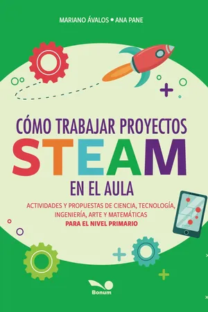 Cómo trabajar proyectos STEAM en el aula