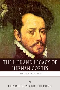 The Life and Legacy of Hernán Cortés_cover