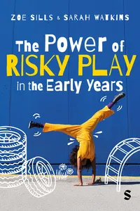 The Power of Risky Play in the Early Years_cover