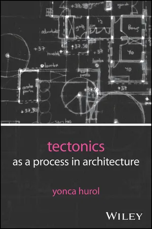 Tectonics as a Process in Architecture