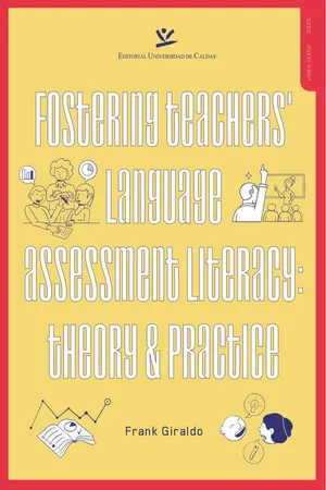 Fostering Teachers' Language Assessment Literacy: Theory & Practice