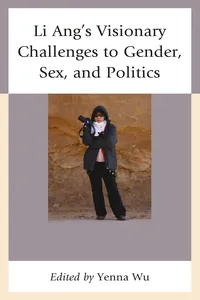 Li Ang's Visionary Challenges to Gender, Sex, and Politics_cover