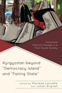 Kyrgyzstan beyond "Democracy Island" and "Failing State"_cover
