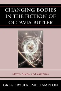 Changing Bodies in the Fiction of Octavia Butler_cover