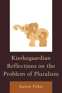 Kierkegaardian Reflections on the Problem of Pluralism_cover