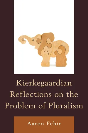 Kierkegaardian Reflections on the Problem of Pluralism