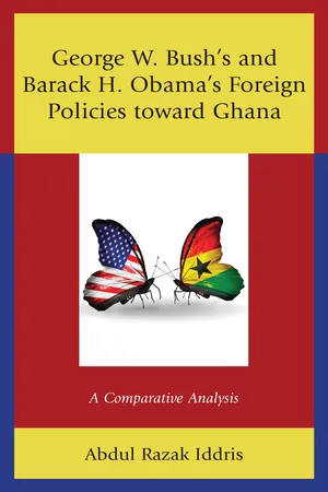 George W. Bush's and Barack H. Obama’s Foreign Policies toward Ghana