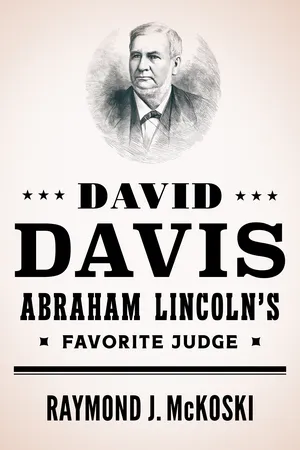 David Davis, Abraham Lincoln's Favorite Judge