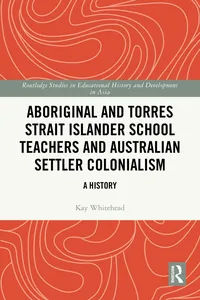 Aboriginal and Torres Strait Islander School Teachers and Australian Settler Colonialism_cover