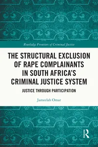 The Structural Exclusion of Rape Complainants in South Africa’s Criminal Justice System