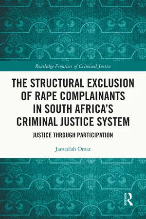 The Structural Exclusion of Rape Complainants in South Africa’s Criminal Justice System