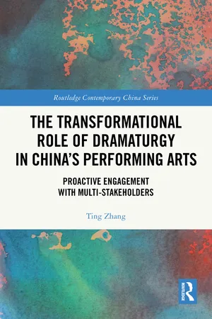 The Transformational Role of Dramaturgy in China’s Performing Arts
