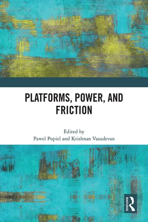 Platforms, Power, and Friction