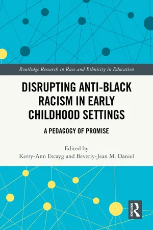 Disrupting Anti-Black Racism in Early Childhood Settings