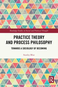 Practice Theory and Process Philosophy_cover