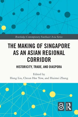 The Making of Singapore as an Asian Regional Corridor