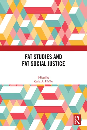 Fat Studies and Fat Social Justice