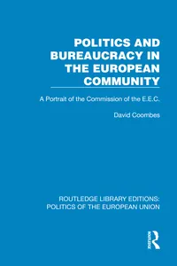 Politics and Bureaucracy in the European Community_cover