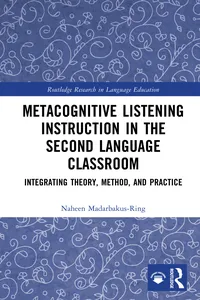 Metacognitive Listening Instruction in the Second Language Classroom_cover