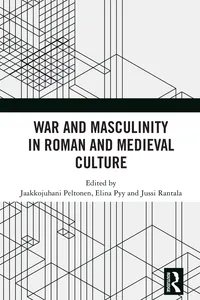 War and Masculinity in Roman and Medieval Culture_cover