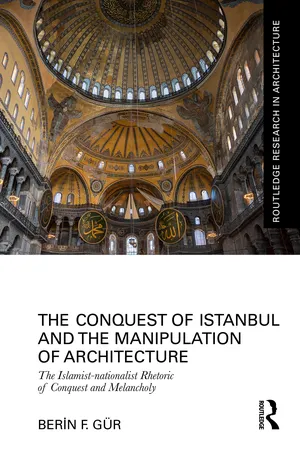 The Conquest of Istanbul and the Manipulation of Architecture