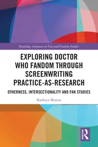 Exploring Doctor Who Fandom Through Screenwriting Practice-As-Research_cover