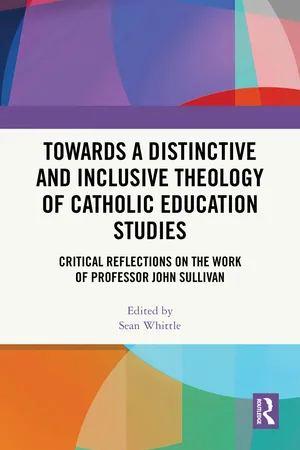 Towards a Distinctive and Inclusive Theology of Catholic Education Studies