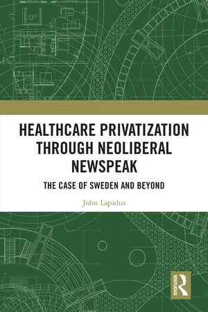 Healthcare Privatization through Neoliberal Newspeak